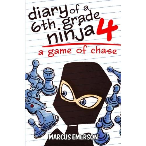 Diary of a 6th Grade Ninja 4: A Game of Chase