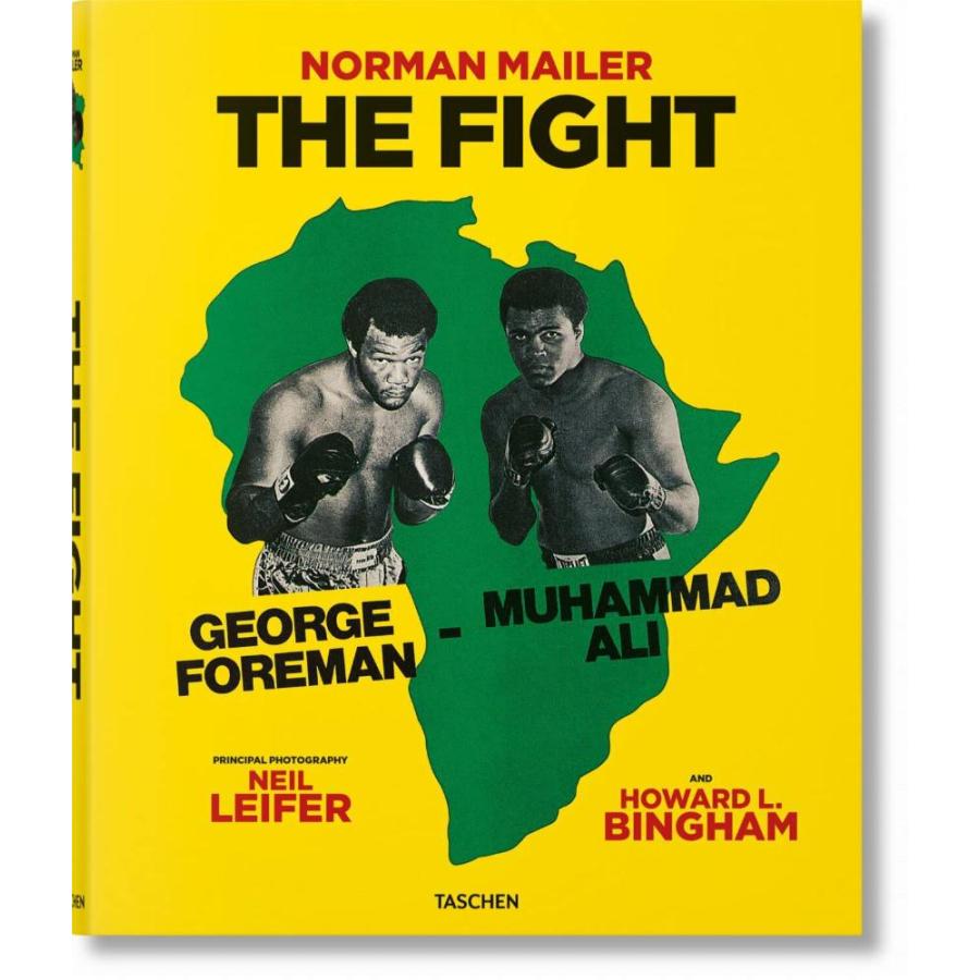 Norman Mailer. Neil Leifer. Howard L. Bingham. the Fight