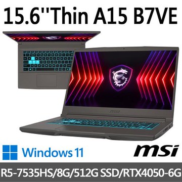 msi微星 Thin A15 B7VE-031TW 15.6吋 電競筆電 (R5-7535HS/8G/512G SSD/RTX4050-6G/W11)