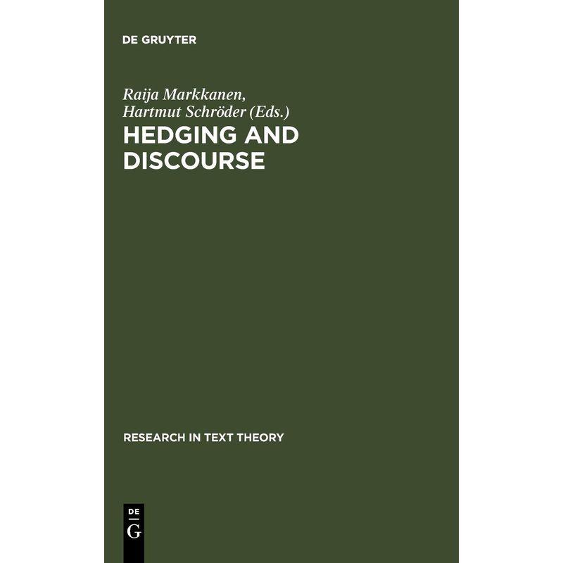 Hedging and Discourse: Approaches to the Analysis of a Pragmatic Pheno