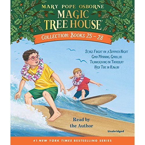 Magic Tree House Collection: Books 25-28: #25 Stage Fright on a Summer Night; #26 Good Morning  Gorillas; #27 Thanksgiving on Thursday; #28 High Tide