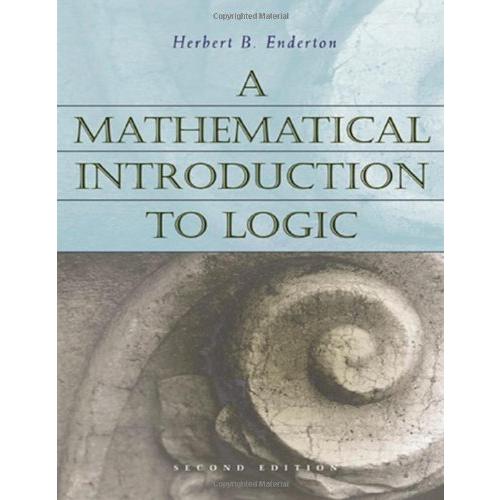 A Mathematical Introduction to Logic, Second Edition