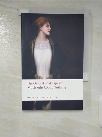 【書寶二手書T3／藝術_TPJ】Much ADO about Nothing: The Oxford Shakespeare Much ADO about Nothing_Zitner, Sheldon P. (EDT)