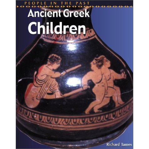 Ancient Greek Children (People in the Past Series-Greece)