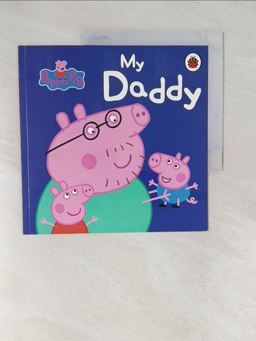 【書寶二手書T1／少年童書_YWZ】Peppa Pig: My Daddy 粉紅豬小妹：我的爸爸_1565465703696