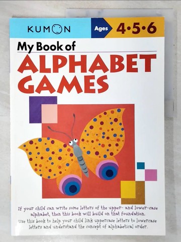 【書寶二手書T4／少年童書_EPR】My Book of Alphabet Games Ages 4, 5, 6_Kumon Publishing (COR)