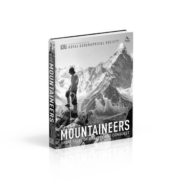 DK Mountaineers: Greatest Tales of Bravery and Conquest