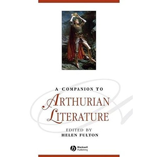 A Companion to Arthurian Literature (Blackwell Companions to Literature and