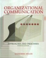 Organizational Communication: Approaches and Processes (4版) MILLER 2006 Cengage
