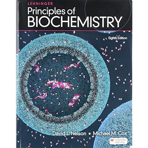 Lehninger Principles of Biochemistry