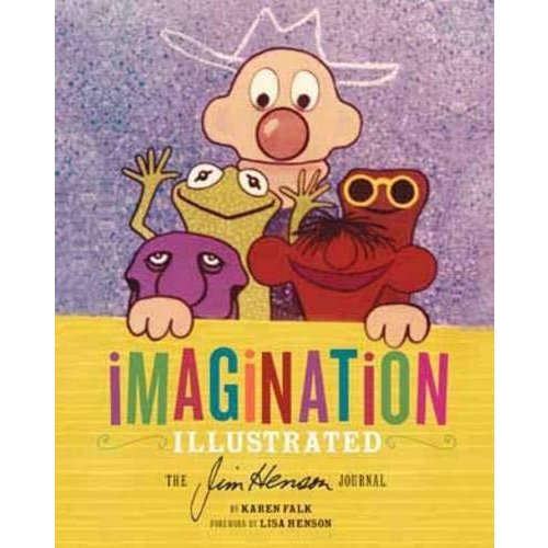 Imagination Illustrated: The Jim Henson Journal