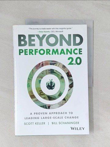 【書寶二手書T1／財經企管_R5S】Beyond Performance 2.0: A Proven Approach to Leading Large-Scale Change_Keller, Scott/ Schaninger, Bill