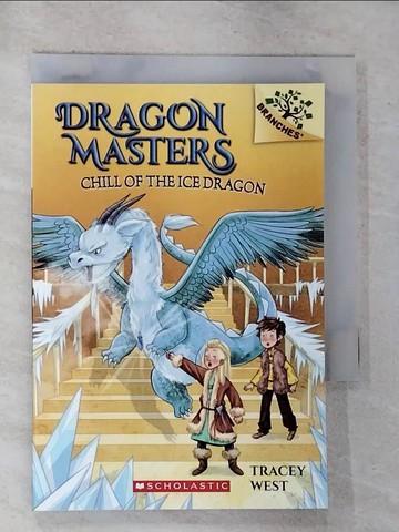 【書寶二手書T5／原文小說_RN7】Chill of the Ice Dragon_West, Tracey/ De Polonia, Nina (ILT)