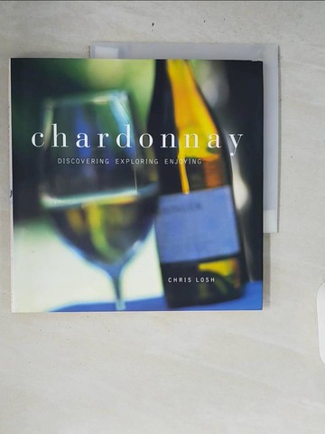 【書寶二手書T7／餐飲_ZRQ】Chardonnay_Losh, Chris