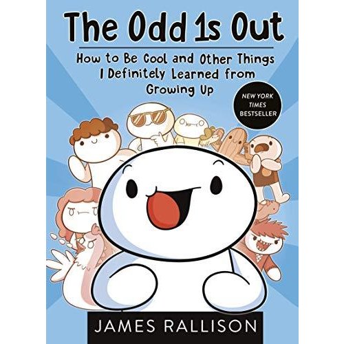 The Odd 1s Out: How to Be Cool and Other Things I Definitely Learned from Growing Up