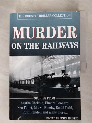 【書寶二手書T8／原文小說_SBM】Murder on the Railways_Peter Haining
