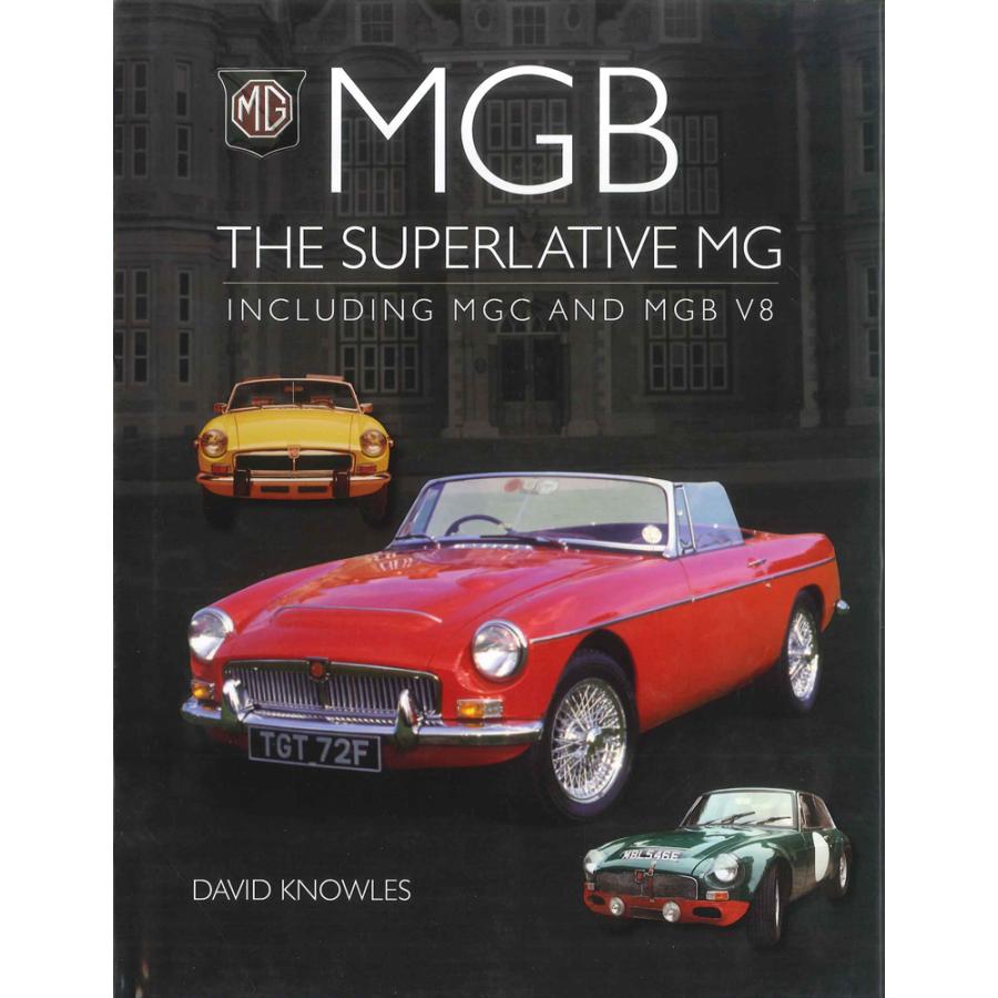 MGB The Superlative MG: Including MGC and CGB V8