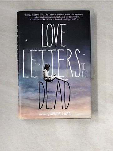 【書寶二手書T5／原文小說_RZD】Love Letters to the Dead_Dellaira, Ava
