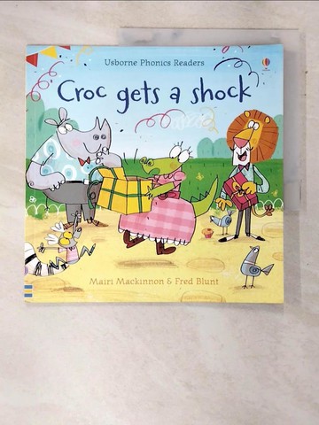 【書寶二手書T3／少年童書_DKN】Croc gets a shock (Phonics Readers)_Mairi Mackinnon; Fred Blunt