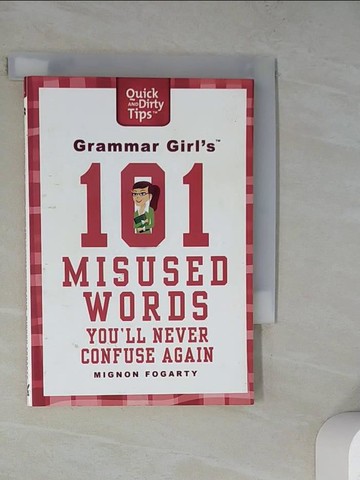 【書寶二手書T9／語言學習_RWH】Grammar Girl's 101 Misused Words You'll Never Confuse Again