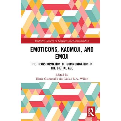 Emoticons, Kaomoji, and Emoji: The Transformation of Communication in the D