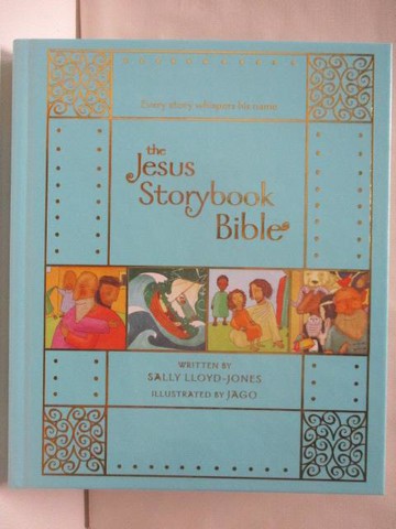 【書寶二手書T7／兒童文學_OQ4】The Jesus Storybook Bible-Every Story Whispers His Name