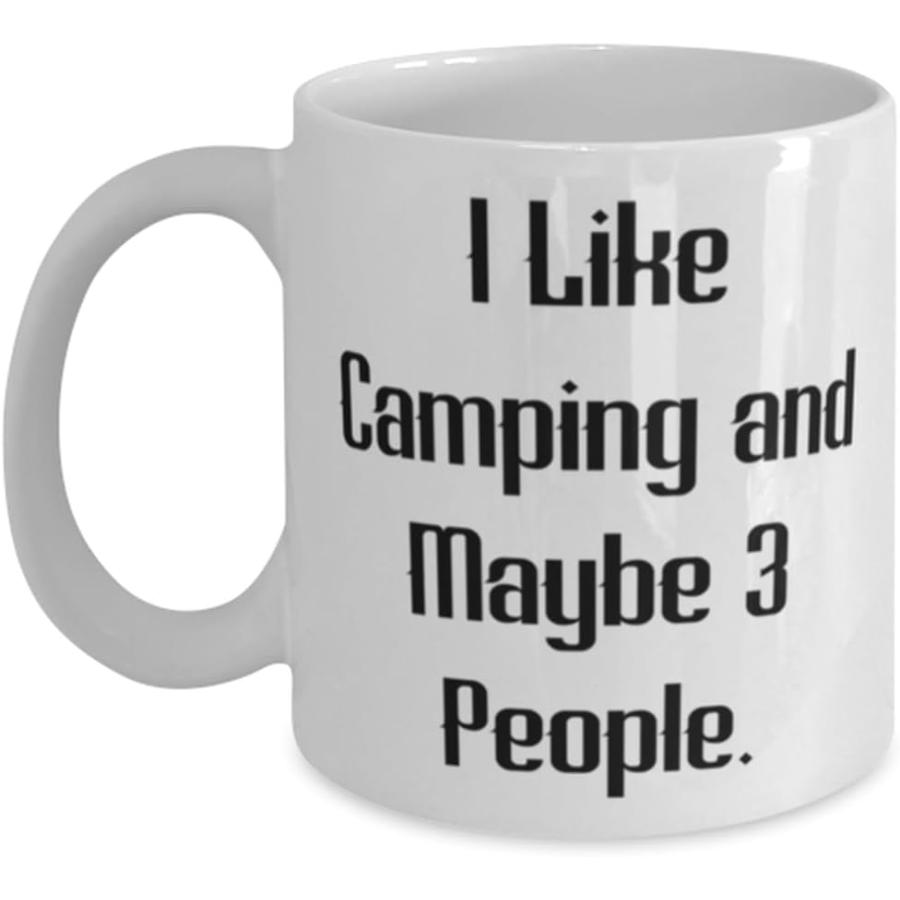 Love Camping 11oz 15oz Mug  I Like Camping and Maybe People  Present For Friends  Fancy Gifts From Friends  Outdoor camping gear  Camping equipme