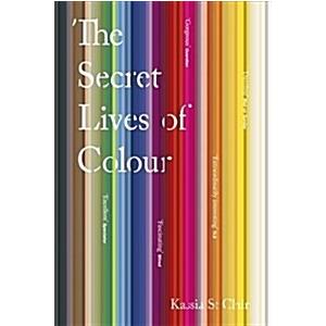 The Secret Lives of Colour (Paperback  Illustrated ed)