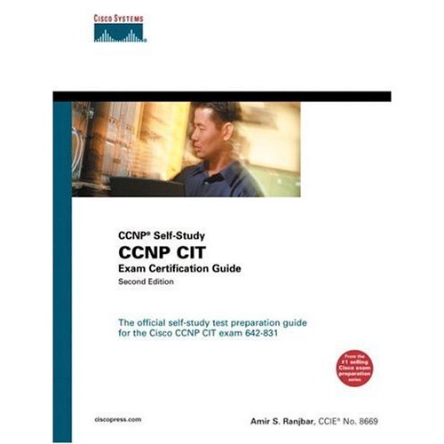 CCNP CIT Exam Certification Guide (CCNP Self-Study  642-831) (2nd Edition)