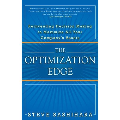 The Optimization Edge: Reinventing Decision Making to Maximize All Your Com