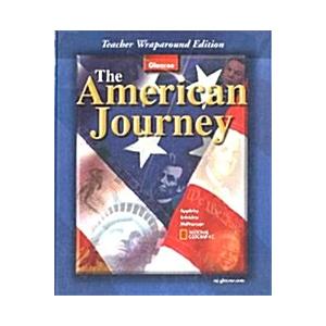 Glencoe American History: The American Journey (2007 Edition  Teacher's Guide)