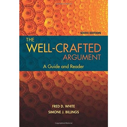 The Well-Crafted Argument: A Guide and Reader