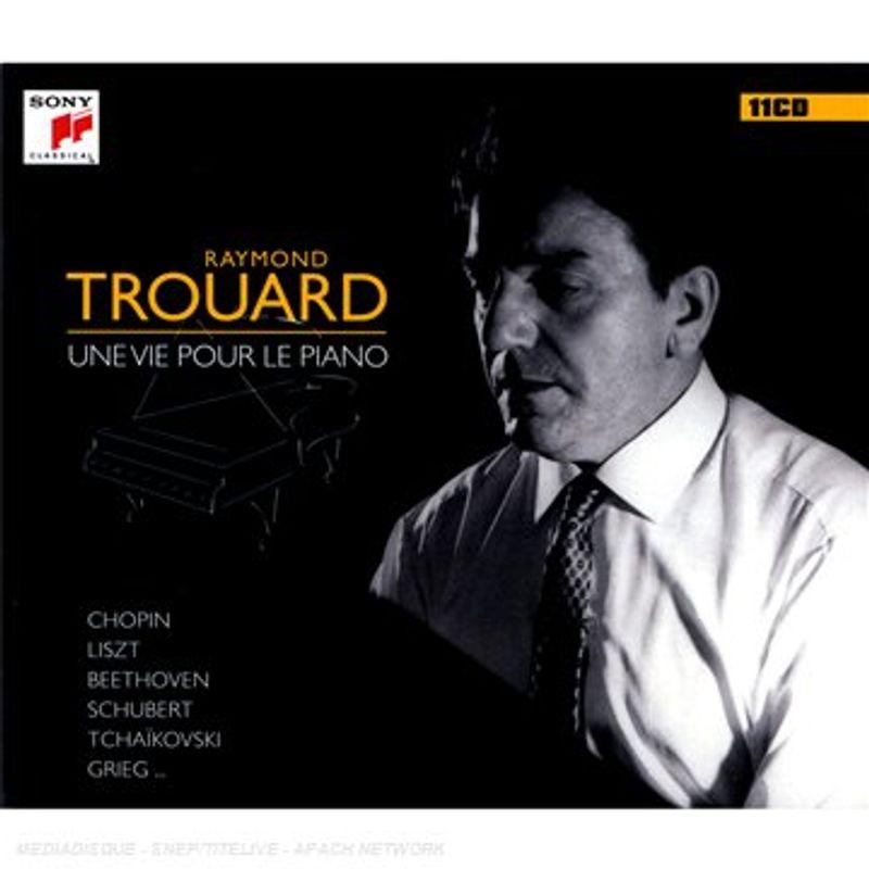 Raymond Trouard: Une Vie Pour Le Piano