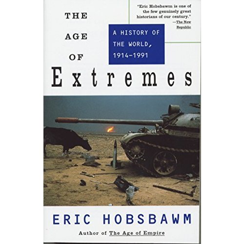 The Age of Extremes: A History of the World  1914-1991