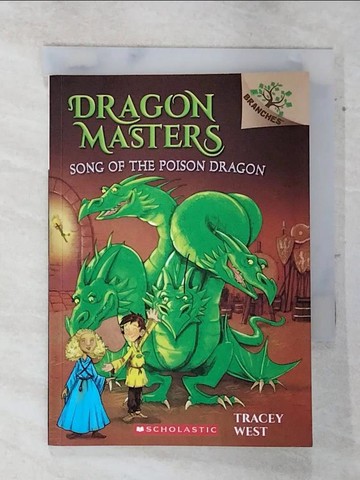 【書寶二手書T9／原文小說_ATU】Dragon Masters #5: Song of the Poison Dragon_West, Tracey/ Jones, Damien (ILT)