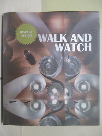 【書寶二手書T9／設計_ZFA】Walk and Watch: Display Design_Lee, Win (EDT)