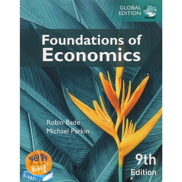 [華通書坊]Foundations of Economics 9/e BADE 9781292434230