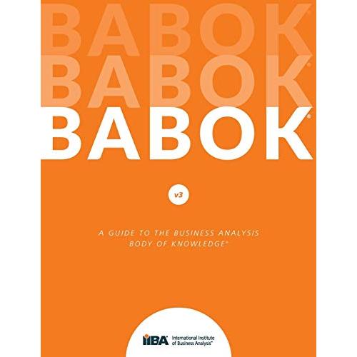 Babok: A Guide to the Business Analysis Body of Knowledge
