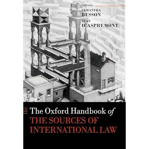 The Oxford Handbook of the Sources of International Law (Oxford Handbooks)