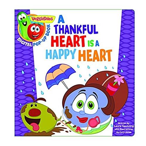 VeggieTales: A Thankful Heart Is a Happy Heart  a Digital Pop-Up Book (Padded) (Board Books)