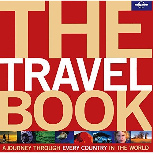 Lonely Planet The Travel Book: A Journey Through Every Country in the World (Lonely Planet Travel Book)