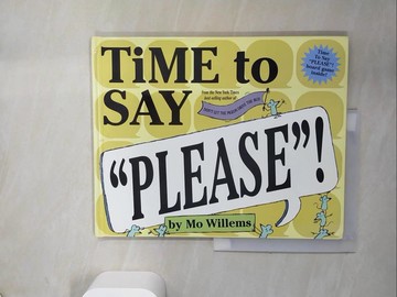 【書寶二手書T4／少年童書_T9G】Time to Say ”Please”!_Willems, Mo