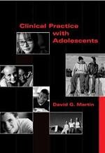 Clinical Practice with Adolescents (Psy 647 Child Therapy) (1版) D.G.MARTIN 2002 Cengage