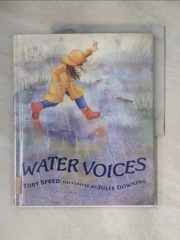 【書寶二手書T1／少年童書_ZHE】Water Voices_Speed, To/ Downing, Julie