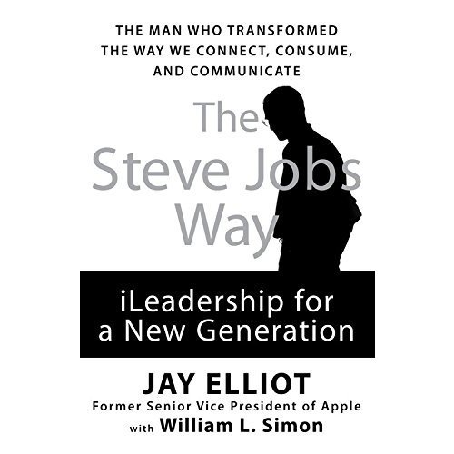 The Steve Jobs Way: iLeadership for a New Generation