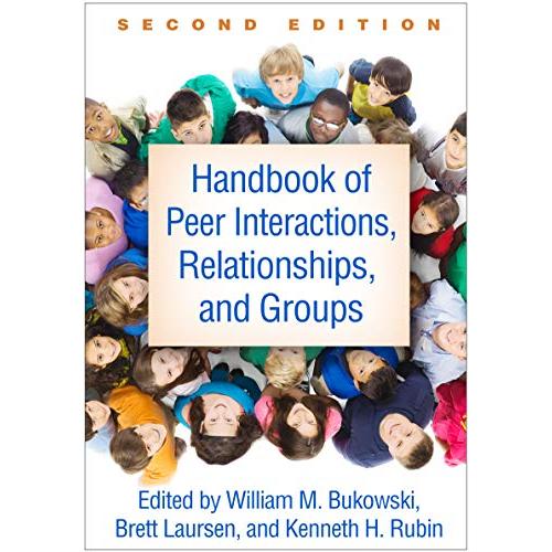 Handbook of Peer Interactions (Social, Emotional, and Personality Developme