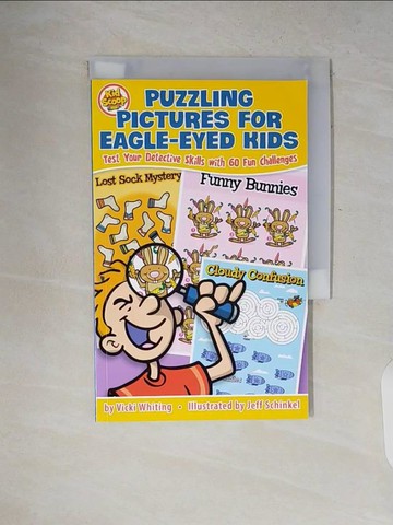 【書寶二手書T7／少年童書_V2I】Puzzling Pictures for Eagle-Eyed Kids: Test Your Detective Skills with 60 Fun Challenges_Schinkel, Jeff