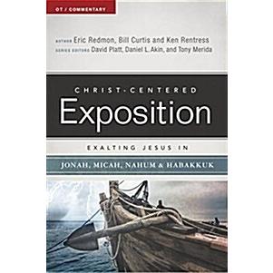 Exalting Jesus in Jonah  Micah  Nahum  Habakkuk (Paperback)