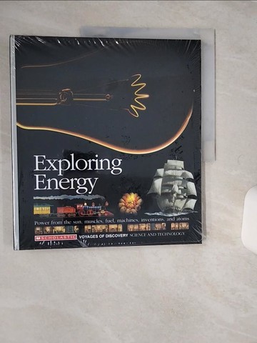 【書寶二手書T8／科學_QE4】Exploring Energy/Power from the Sun, Muscles, Fuel, Machines, Inventions, and Atoms/Book and Stickers : Power from the Sun, Muscles, Fuel, Machines, I