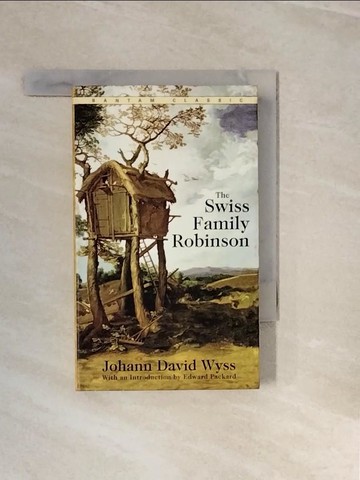 【書寶二手書T4／原文小說_V3E】The Swiss Family Robinson_Wyss, Johann David/ Packard, Edward (INT)